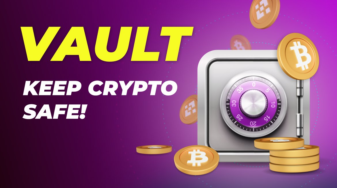 VAULT - safe storage for your funds