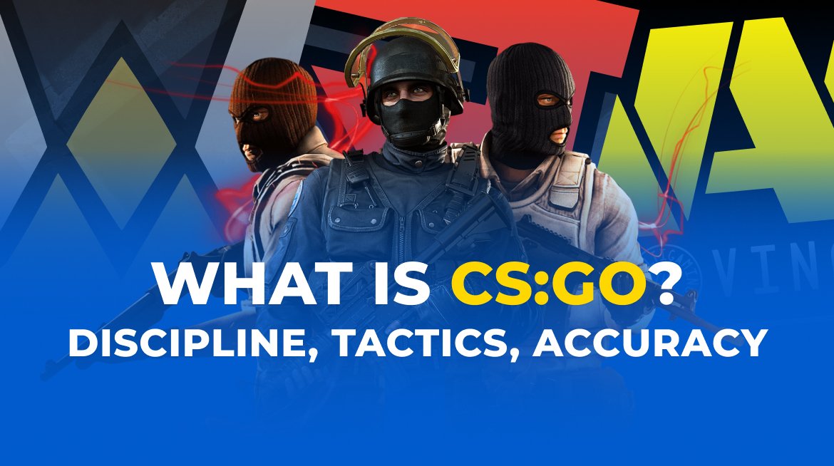 What Is CS:GO?