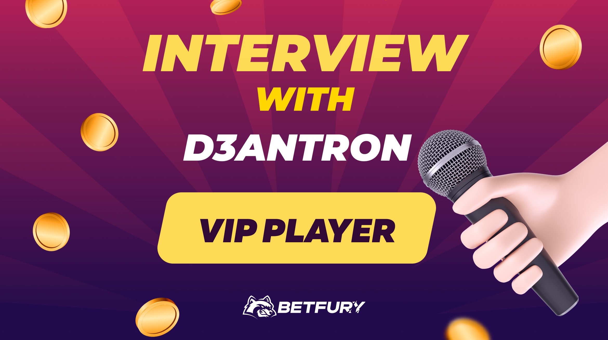 New Interview – VIP experience by D3anTron