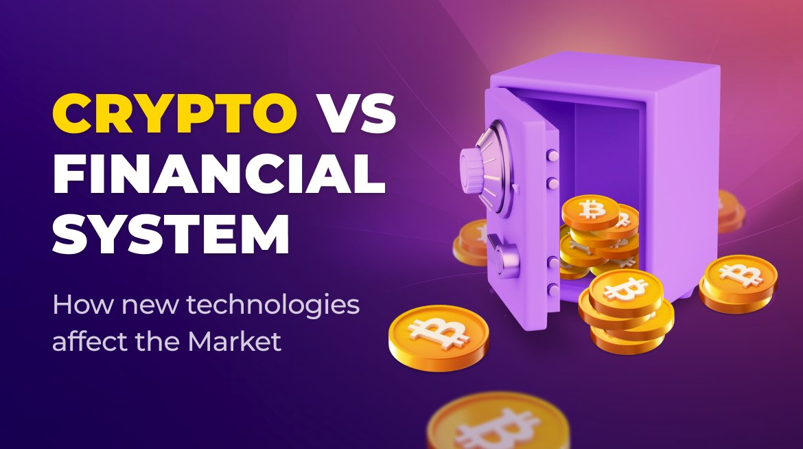 How does Crypto affect the World Financial Market? 