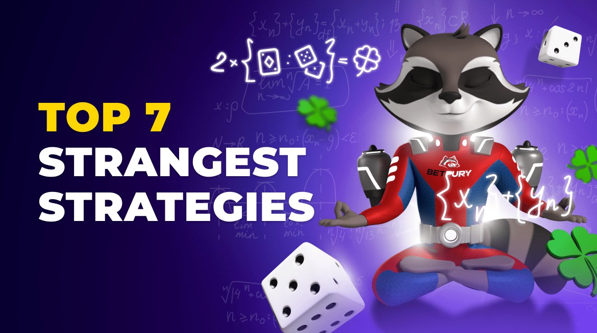 Top 7 Strangest Gambling Strategies
