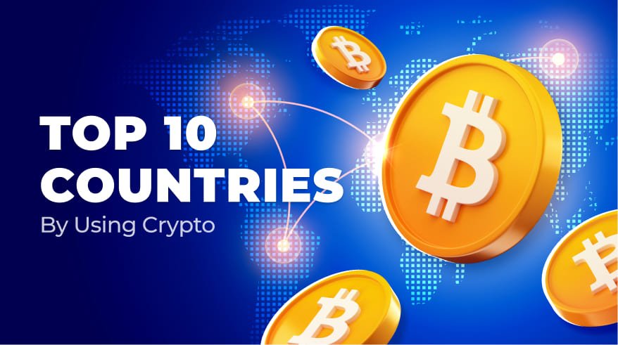 Top 10 Countries By Using Crypto