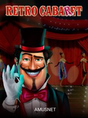 Retro Cabaret slot by Amusnet