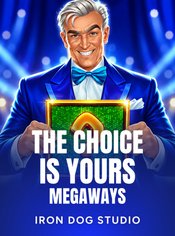 The Choice Is Yours Megaways