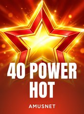 40 Power Hot