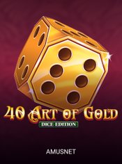 40 Art of Gold Dice Edition slot by Amusnet