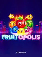 Fruitopolis slot by Skywind