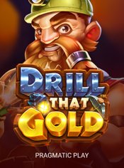 Drill That Gold slot by Pragmatic Play