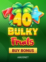 40 Bulky Fruits Buy Bonus slot by Amusnet