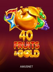 40 Fruits & Gold slot by Amusnet