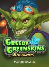 Greedy Greenskins Rockways slot by Mascot Gaming