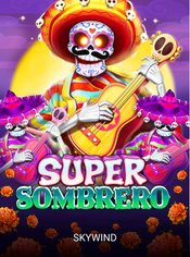 Super Sombrero slot by Skywind