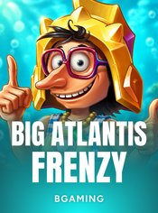 Big Atlantis Frenzy