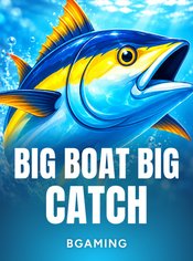 Big Boat Big Catch