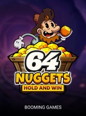 64 Nuggets Hold and Win slot by Booming Games