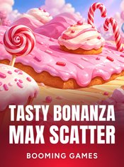 Tasty Bonanza Max Scatter