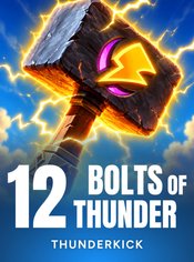 12 Bolts of Thunder