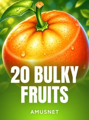 20 Bulky Fruits