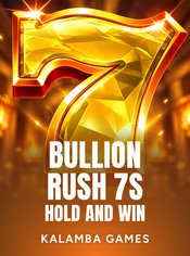 Bullion Rush 7s Hold and Win