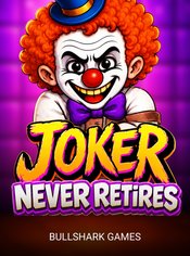 Joker Never Retires slot by Bullshark Games