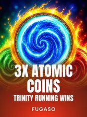 3X Atomic Coins: Trinity RUNNING WINS