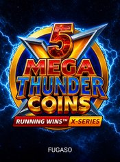 5 Mega Thunder Coins RUNNING WINS slot by Fugaso