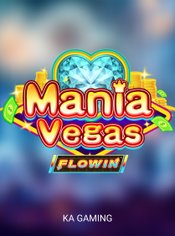 Mania Vegas Flowin slot by KA Gaming