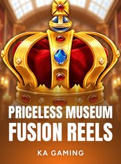 Priceless Museum Fusion Reels