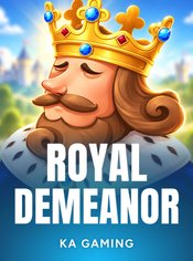 Royal Demeanor