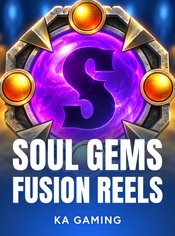 Soul Gems Fusion Reels