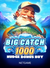 Big Catch 1000 Nudge Bonus Buy slot by NetGame