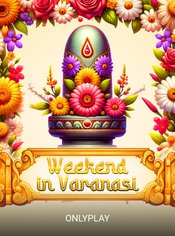 Weekend in Varanasi slot by Onlyplay