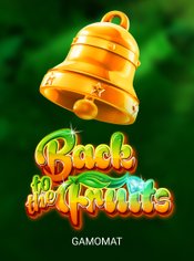 Back to the Fruits slot by Gamomat