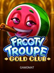 Frooty Troupe Gold Club slot by Gamomat