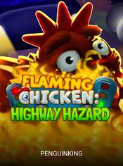 Flaming Chicken: Highway Hazard slot by Penguin King