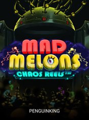 Mad Melons Chaos Reels slot by Penguin King
