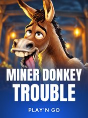 Miner Donkey Trouble