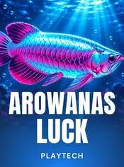 Arowanas Luck