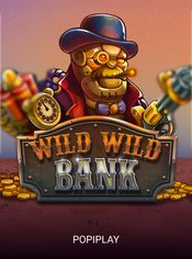 Wild Wild Bank slot by Popiplay