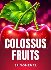 Colossus Fruits