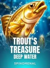 Trout's Treasure - Deep Water