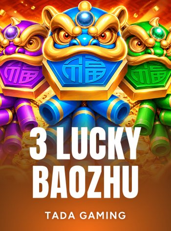 3 Lucky Baozhu