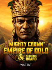 Mighty Crown: Empire of Gold Burning Board slot by VoltEnt