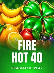 Fire Hot 40