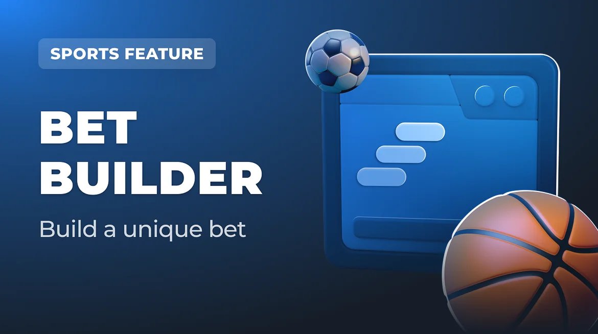 Build Your Unique Bet with Bet Builder
